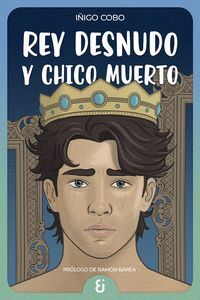 REY DESNUDO Y CHICO MUERTO (PARA MAYORES DE 15)