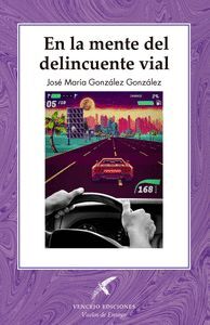 EN LA MENTE DEL DELINCUENTE VIAL