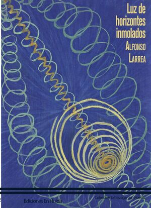 LUZ DE HORIZONTES INMOLADOS