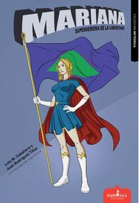 MARIANA SUPERHEROÍNA DE LA LIBERTAD