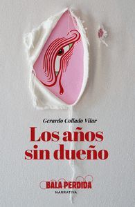 LOS AÑOS SIN DUEÑO