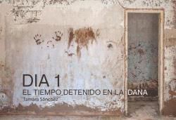 DIA 1. EL TIEMPO DETENIDO EN LA DANA