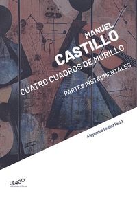 MANUEL CASTILLO: CUATRO CUADROS DE MURILLO. PARTES INSTRUMENTALES