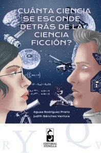 ¿CUÁNTA CIENCIA SE ESCONDE DETRÁS DE LA CIENCIA FICCIÓN?