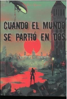 CUANDO EL MUNDO SE PARTIO EN DOS