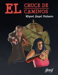 EL CRUCE DE CAMINOS