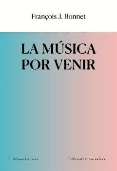 LA MUSICA POR VENIR