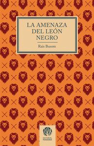 LA AMENAZA DEL LEÓN NEGRO