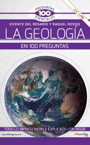 LA GEOLOGIA EN 100 PREGUNTAS N E