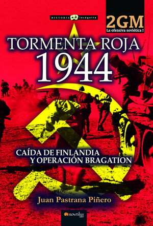 TORMENTA ROJA 1944. LA OFENSIVA SOVIÉTICA I