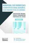 MANUAL DE DERECHO CONSTITUCIONAL ESPAÑOL CON PERSPECTIVA DE GÉNERO VOL I