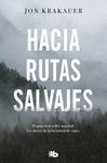 HACIA RUTAS SALVAJES