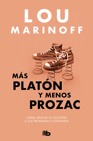 MÁS PLATÓN Y MENOS PROZAC