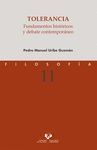 TOLERANCIA. FUNDAMENTOS HISTORICOS Y DEBATE CONTEMPORANEO