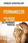 PERMANECER. PARA ESCAPAR DEL TIEMPO DEL MOVIMIENTO PERPETUO