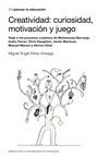 CREATIVIDAD: CURIOSIDAD, MOTIVACIÓN Y JUEGO