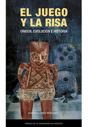 EL JUEGO Y LA RISA. ORIGEN, EVOLUCIÓN E HISTORIA