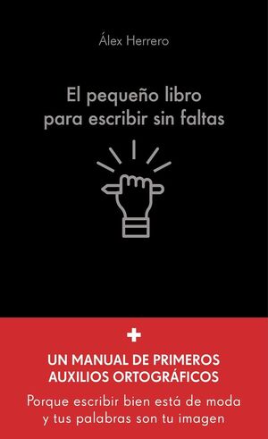 PEQUEÑO LIBRO PARA ESCRIBIR SIN FALTAS, EL