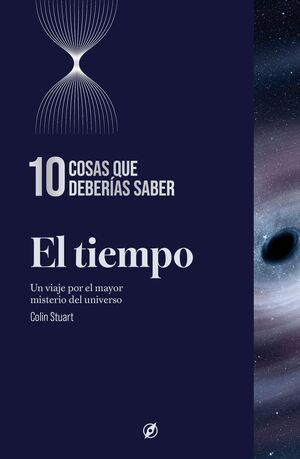 EL TIEMPO. 10 COSAS QUE DEBERÍAS SABER