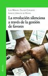 REVOLUCION SILENCIOSA A TRAVES DE LA GESTION DE FAVORES, LA