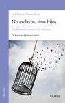 NO ESCLAVOS, SINO HIJOS