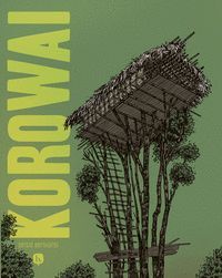 KOROWAI:NO LE DIGAS A MI MADRE QUE ME LA LLEVO A LA SELVA
