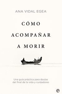 COMO ACOMPAÑAR A MORIR