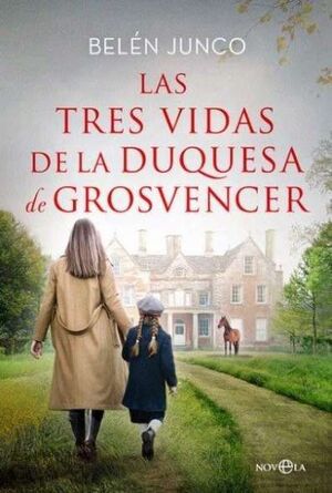 LAS TRES VIDAS DE LA DUQUESA DE GROSVENC