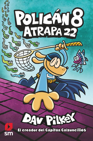 POLICÁN 08: ATRAPA 22