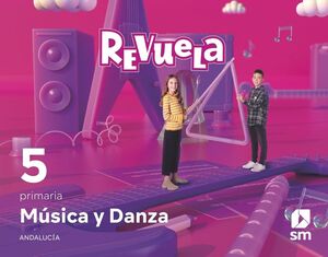 MÚSICA Y DANZA. 5 PRIMARIA. REVUELA. ANDALUCÍA