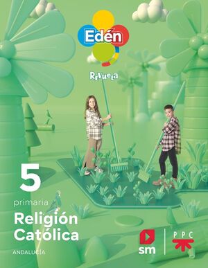 RELIGIÓN CATÓLICA. 5 PRIMARIA. EDÉN. REVUELA. ANDALUCIA