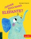 ¿DÓNDE ESTÁ MAMÁ ELEFANTE?