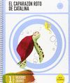 CUADERNO DE VACACIONES 1 º PRIMARIA-EL CAPARAZÓN ROTO DE CATALINA