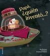 PAPA QUIEN INVENTO