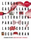 PROYECTO: PARA QUE LAS COSAS OCURRAN - LENGUA CASTELLANA Y LITERATURA 3. ED. AND