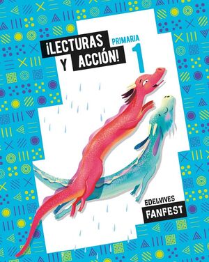 PROYECTO: FANFEST. ¡LECTURAS Y ACCIÓN! 1 PRIMARIA - ANTOLOGÍA