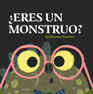 ¿ERES UN MONSTRUO?