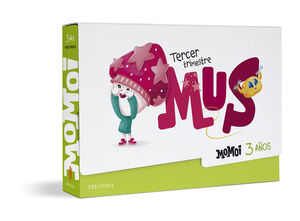 PROYECTO MOMOI - 3 AÑOS : TERCER TRIMESTRE: MUS