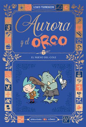 AURORA Y EL ORCO 1 . EL NUEVO DEL COLE