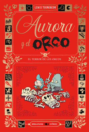 AURORA Y ORCO 3 . EL TERROR DE LOS ORCOS