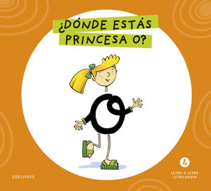 LETRA A LETRA LETRILANDIA - ¿DÓNDE ESTÁS, PRINCESA O