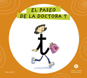 LETRA A LETRA LETRILANDIA - EL PASEO DE LA DOCTORA T