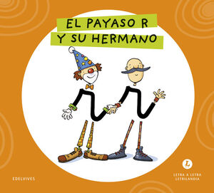 LETRA A LETRA LETRILANDIA - EL PAYASO R Y SU HERMANO