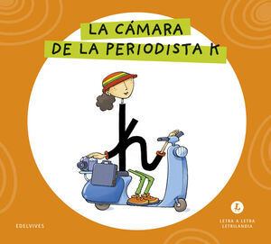 LETRA A LETRA LETRILANDIA - LA CÁMARA DE LA PERIODISTA K