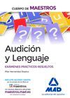 CUERPO DE MAESTROS AUDICION Y LENGUAJE. EXAMENES PRACTICOS RESUEL