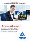 ADMINISTRATIVO ADMINISTRACIÓN DEL ESTADO. PRUEBA DE INFORMATICA