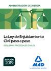 LA LEY DE ENJUICIAMIENTO CIVIL PASO A PASO. ESQUEMAS PROCESALES CIVILES