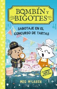 BOMBIN Y BIGOTES 2: SABOTAJE EN EL CONCURSO DE TARTAS