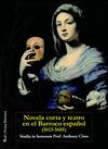 NOVELA CORTA Y TEATRO EN EL BARROCO ESPAÑOL, 1613-1685