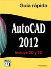 AUTOCAD 2012. GUÍA RÁPIDA